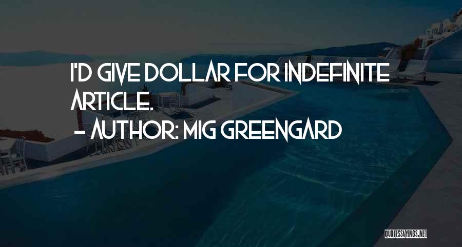 Mig Greengard Quotes 1363534