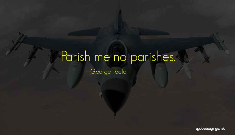Miggy Bonnevie Quotes By George Peele Miggy Bonnevie Quotes By George Peele