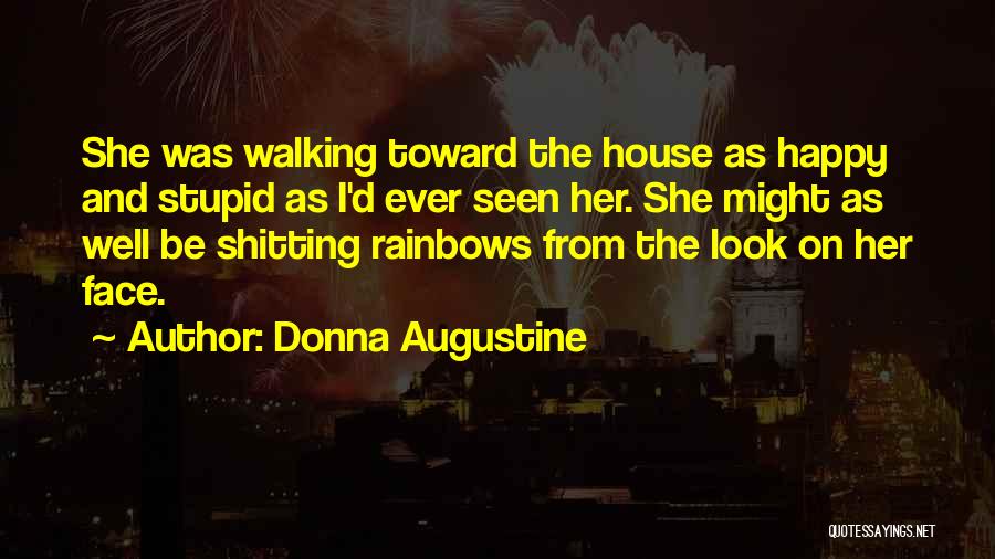 Might As Well Be Happy Quotes By Donna Augustine