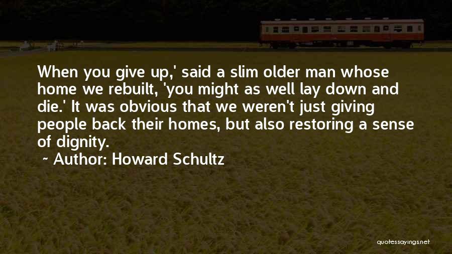 Might As Well Give Up Quotes By Howard Schultz