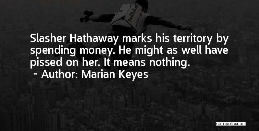 Might As Well Quotes By Marian Keyes