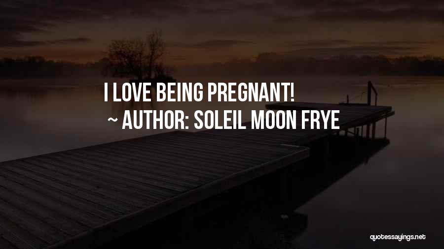 Might Being Pregnant Quotes By Soleil Moon Frye