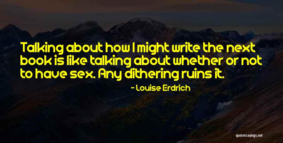 Might Have Quotes By Louise Erdrich