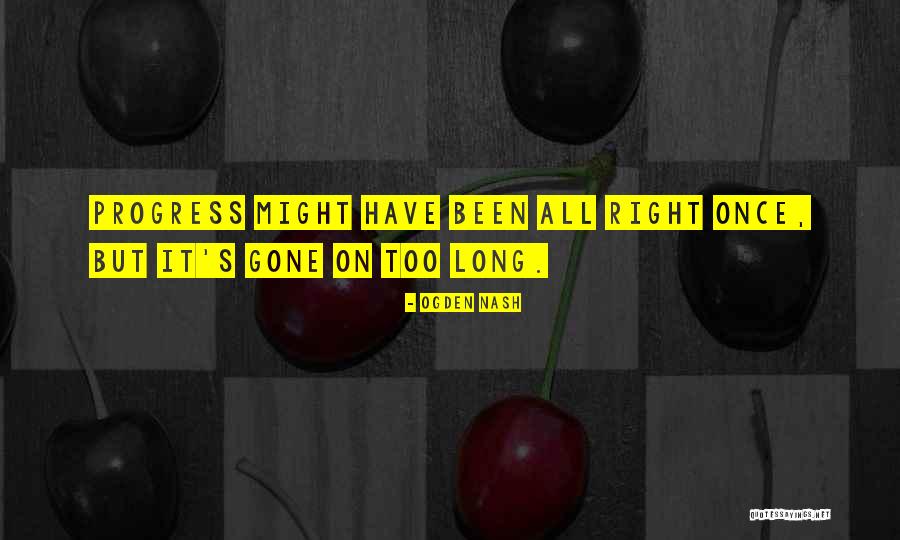 Might Have Quotes By Ogden Nash