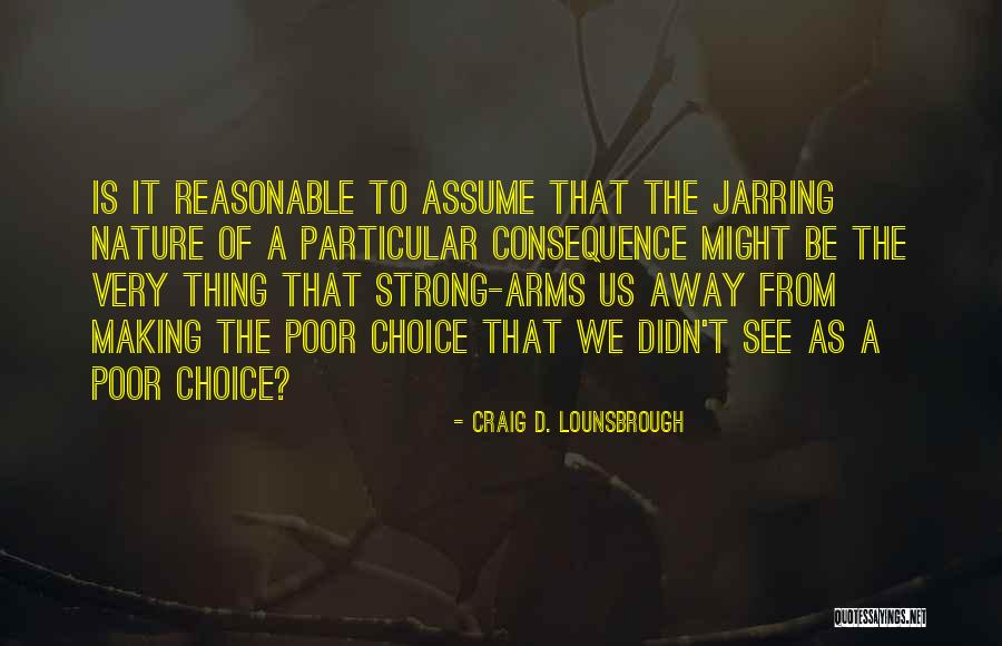Might Quotes Quotes By Craig D. Lounsbrough Might Quotes Quotes By Craig D. Lounsbrough
