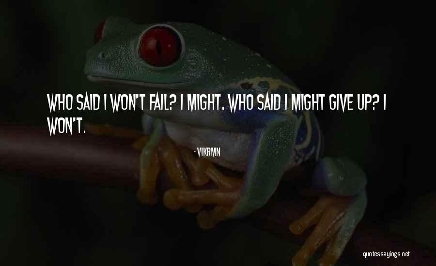 Might Quotes Quotes By Vikrmn Might Quotes Quotes By Vikrmn