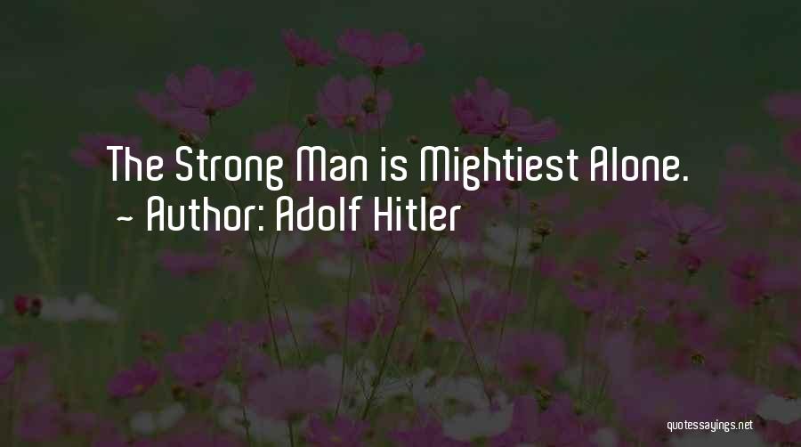 Mightiest Quotes By Adolf Hitler