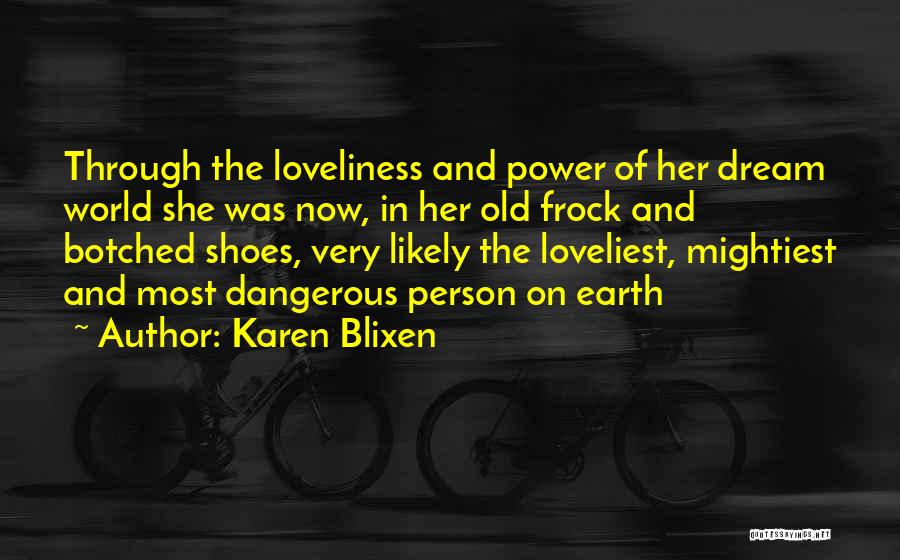 Mightiest Quotes By Karen Blixen