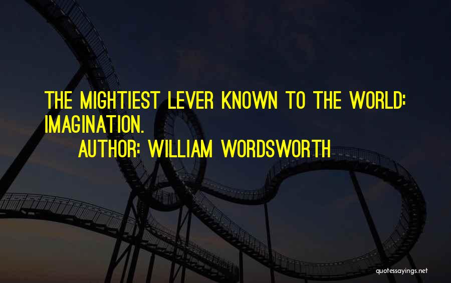 Mightiest Quotes By William Wordsworth