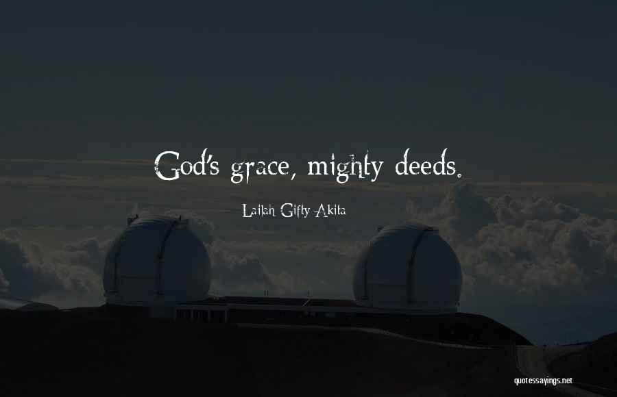 Mighty Deeds Quotes By Lailah Gifty Akita Mighty Deeds Quotes By Lailah Gifty Akita
