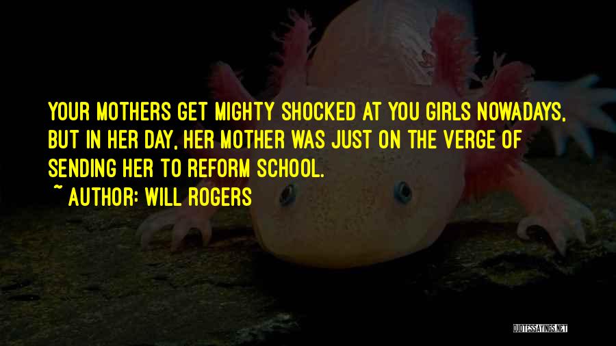 Mighty Girl Quotes By Will Rogers