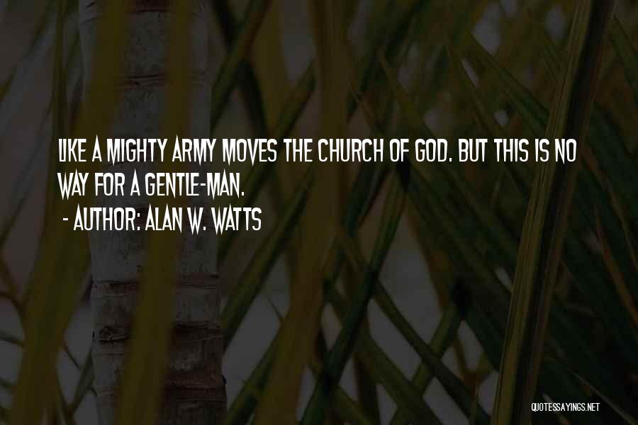 Mighty God Quotes By Alan W. Watts