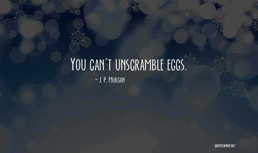 Miglani Enterprises Quotes By J. P. Morgan Miglani Enterprises Quotes By J. P. Morgan