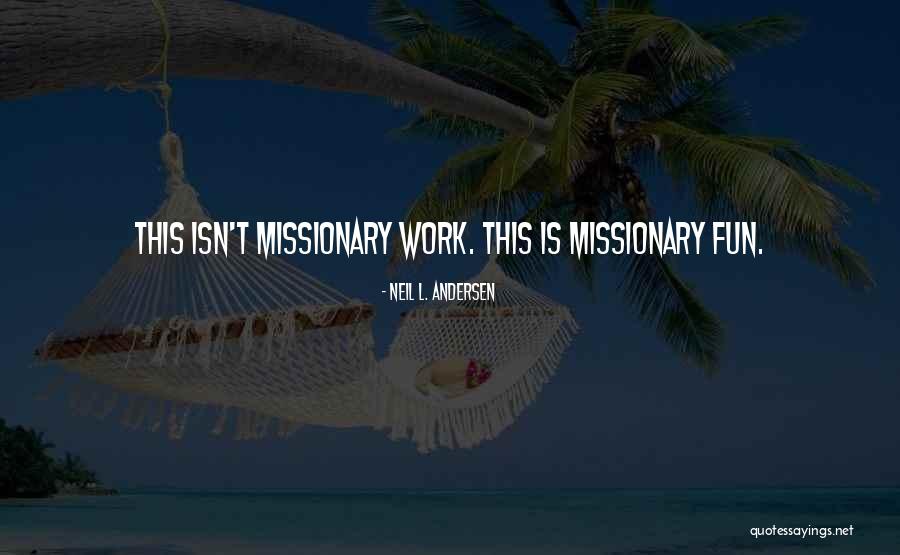 Miglianico Quotes By Neil L. Andersen
