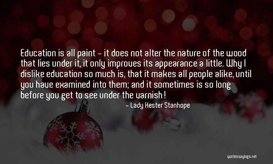 Migliorelli Farms Quotes By Lady Hester Stanhope Migliorelli Farms Quotes By Lady Hester Stanhope