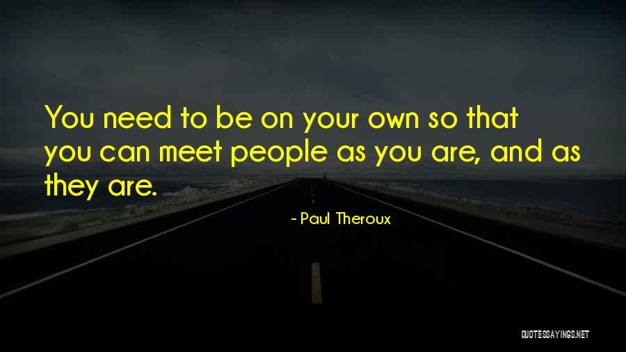 Migliorisi Inmobiliaria Quotes By Paul Theroux Migliorisi Inmobiliaria Quotes By Paul Theroux