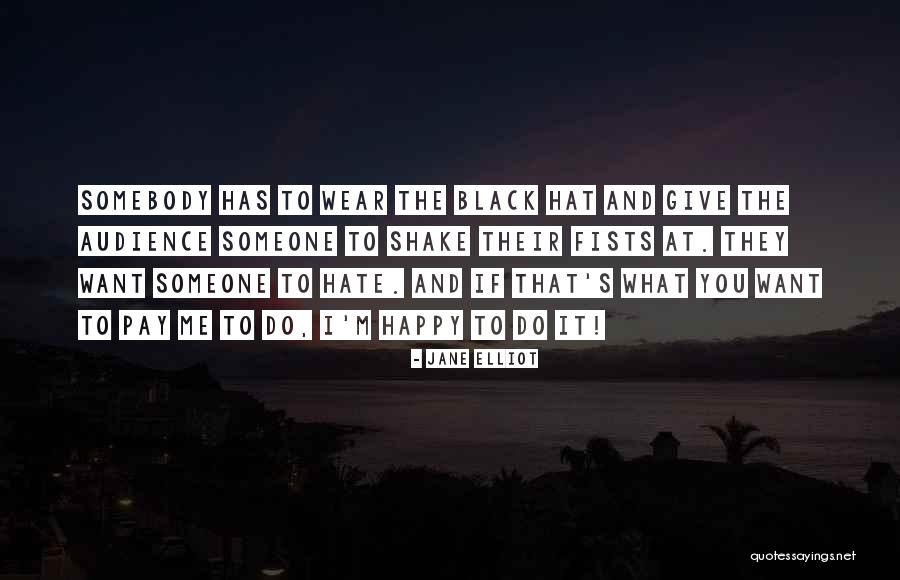 Migliorisi Quotes By Jane Elliot Migliorisi Quotes By Jane Elliot