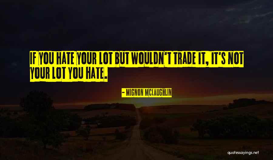 Mignon McLaughlin Quotes 1089067 Mignon McLaughlin Quotes 1089067