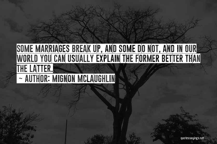 Mignon McLaughlin Quotes 1417928
