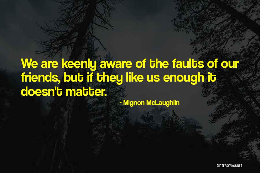 Mignon McLaughlin Quotes 144829