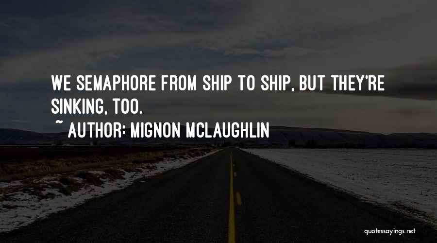 Mignon McLaughlin Quotes 1541608