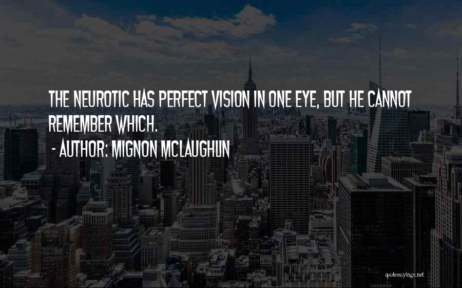 Mignon McLaughlin Quotes 1548374
