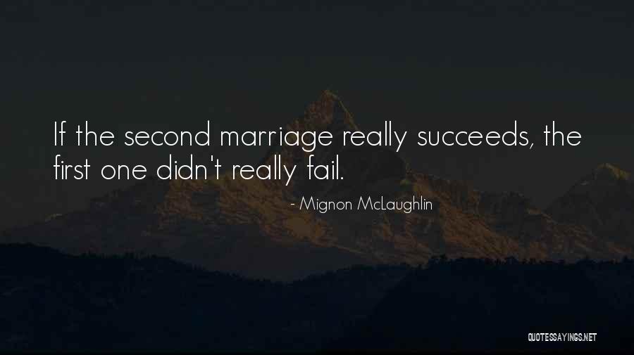 Mignon McLaughlin Quotes 1549722