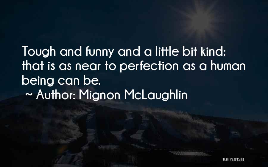 Mignon McLaughlin Quotes 1705224
