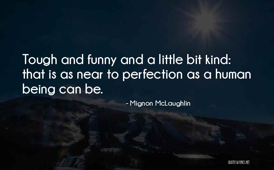 Mignon McLaughlin Quotes 1705224 Mignon McLaughlin Quotes 1705224