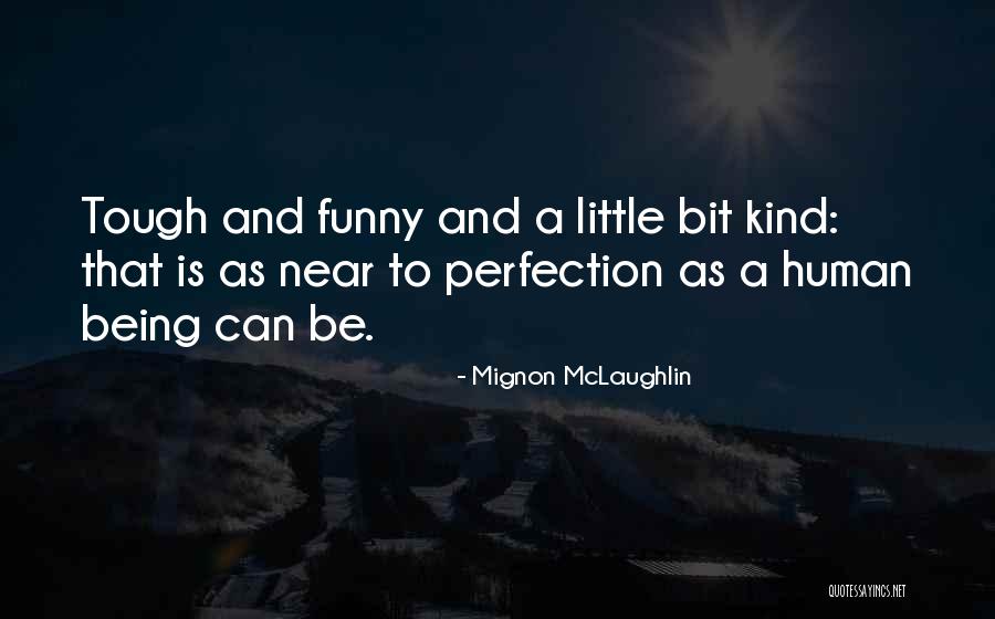 Mignon McLaughlin Quotes 1705224