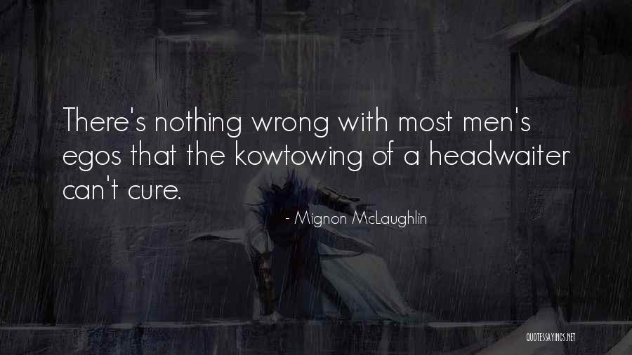 Mignon McLaughlin Quotes 1744650 Mignon McLaughlin Quotes 1744650