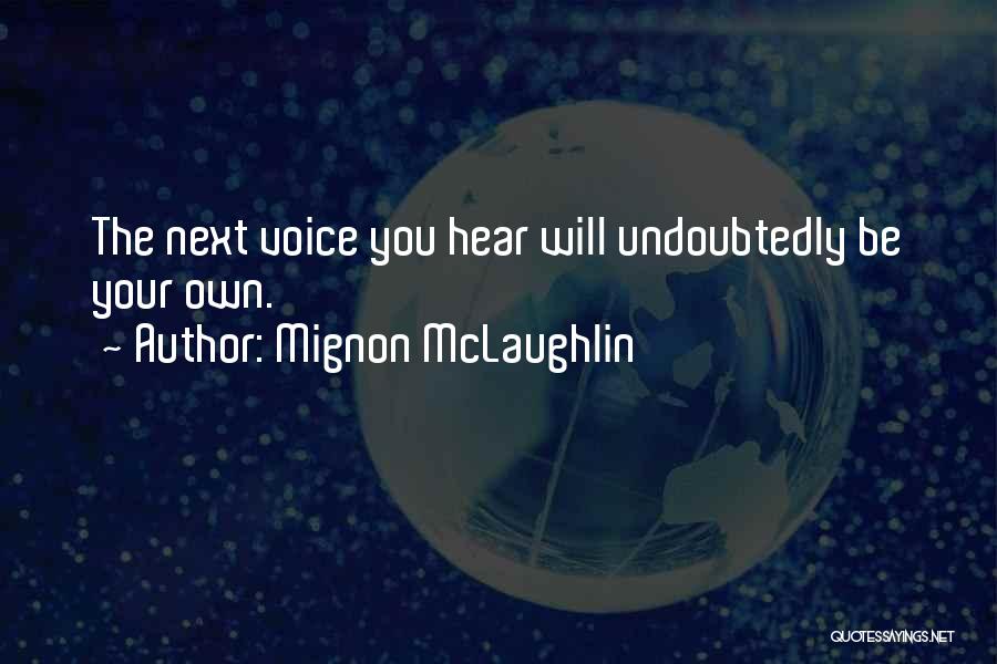 Mignon McLaughlin Quotes 2111224