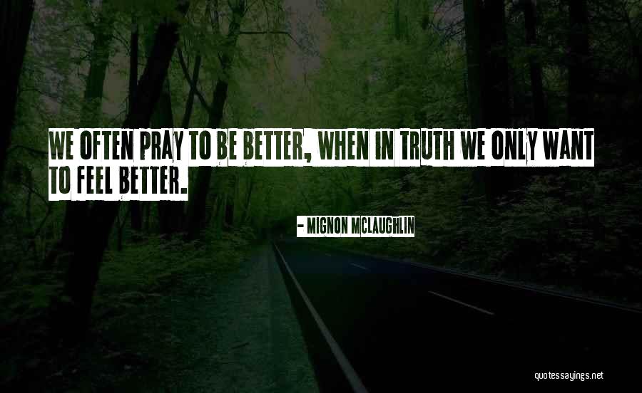 Mignon McLaughlin Quotes 340978 Mignon McLaughlin Quotes 340978