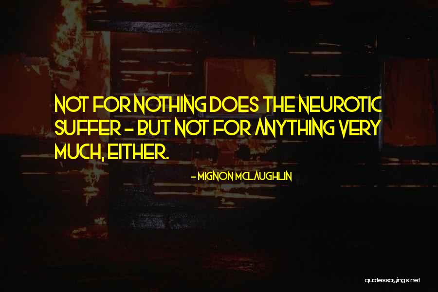 Mignon McLaughlin Quotes 793537 Mignon McLaughlin Quotes 793537