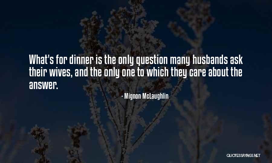 Mignon McLaughlin Quotes 813940 Mignon McLaughlin Quotes 813940