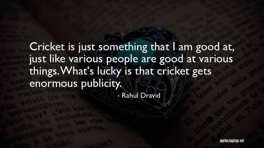 Migone Inmobiliaria Quotes By Rahul Dravid Migone Inmobiliaria Quotes By Rahul Dravid