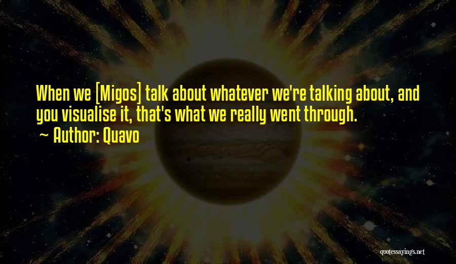 Migos Quavo Quotes By Quavo