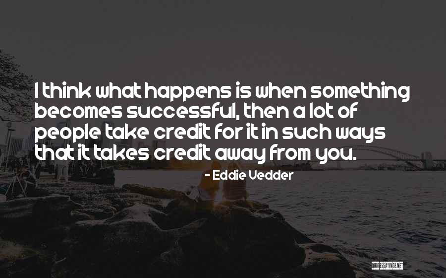 Migr Nes Fejf J S T Netei Quotes By Eddie Vedder Migr Nes Fejf J S T Netei Quotes By Eddie Vedder