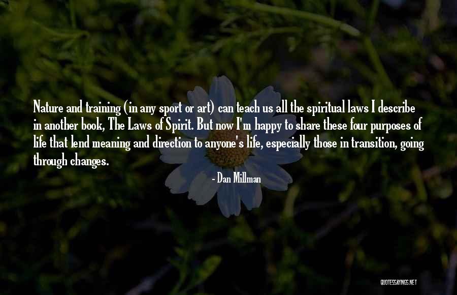 Migracion Guatemala Quotes By Dan Millman Migracion Guatemala Quotes By Dan Millman