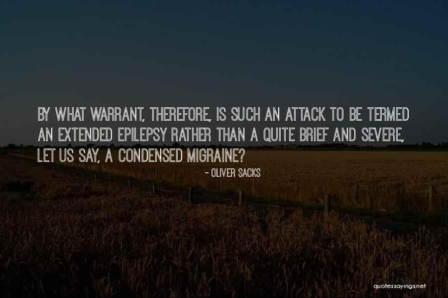 Migraine Attack Quotes By Oliver Sacks Migraine Attack Quotes By Oliver Sacks