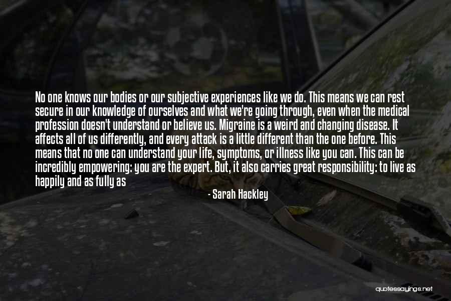 Migraine Attack Quotes By Sarah Hackley Migraine Attack Quotes By Sarah Hackley