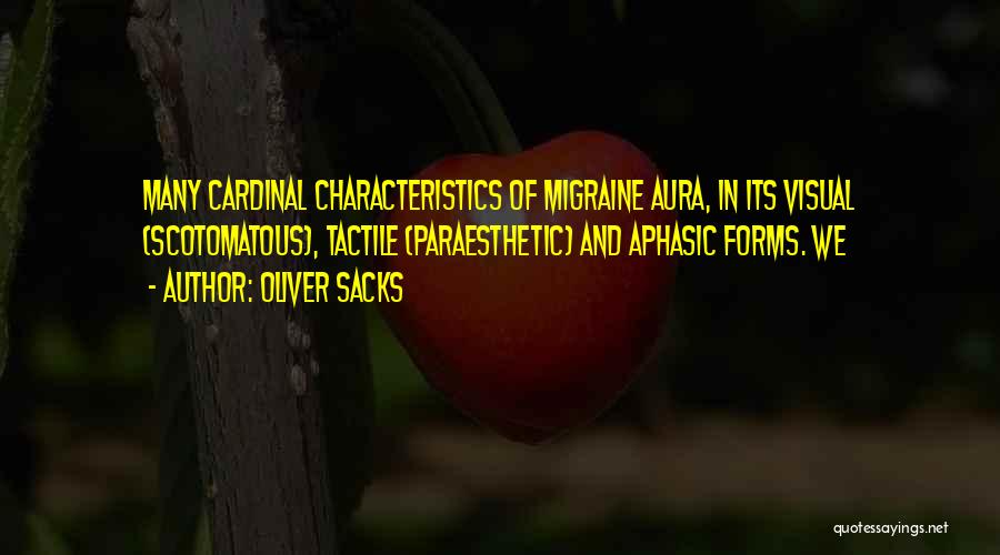 Migraine Aura Quotes By Oliver Sacks