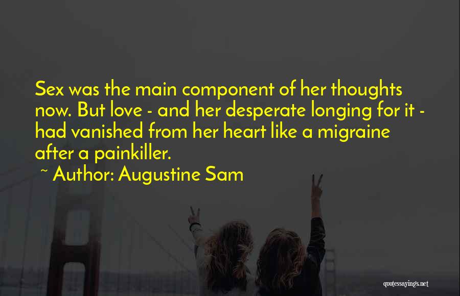 Migraine Love Quotes By Augustine Sam