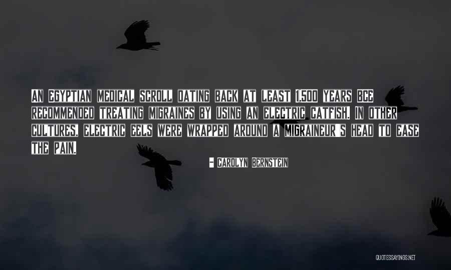 Migraineur Quotes By Carolyn Bernstein