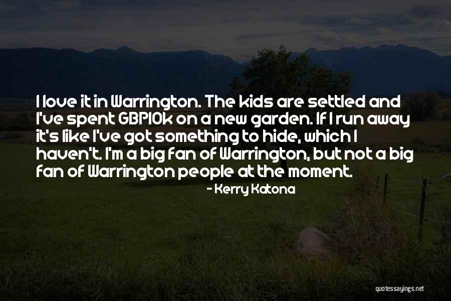 Migraineur Quotes By Kerry Katona