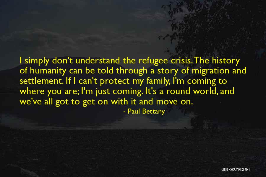 Migration And Settlement Quotes By Paul Bettany Migration And Settlement Quotes By Paul Bettany