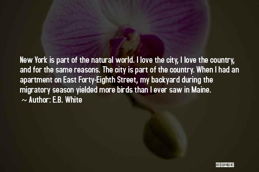 Migratory Birds Quotes By E.B. White