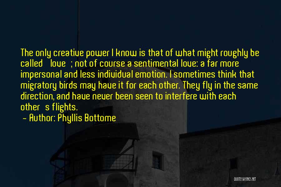 Migratory Birds Quotes By Phyllis Bottome