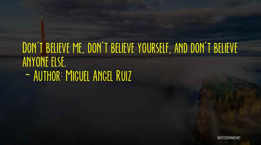 Miguel Angel Ruiz Quotes 109430