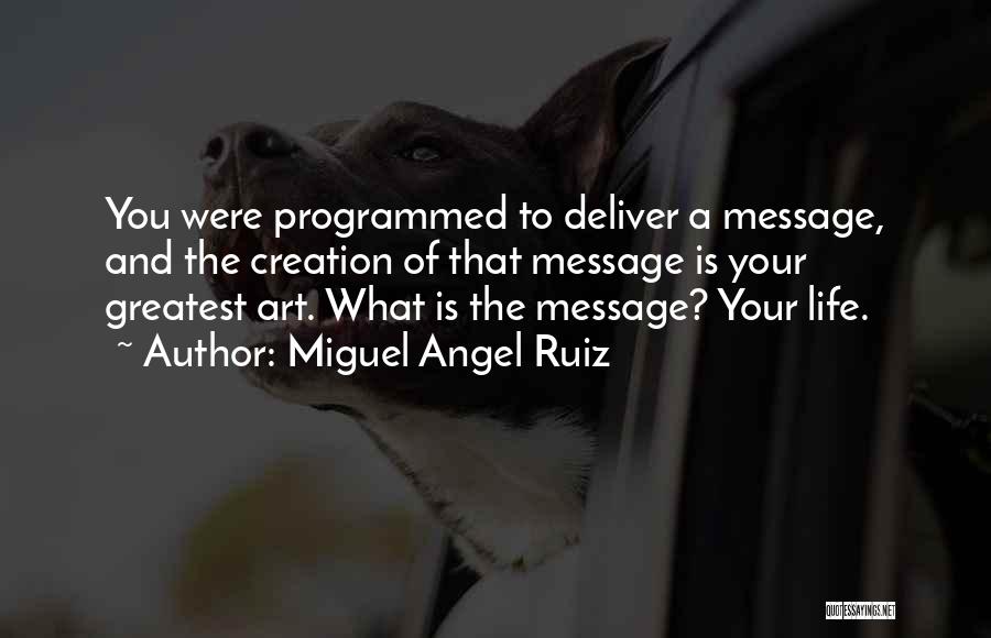 Miguel Angel Ruiz Quotes 1106771